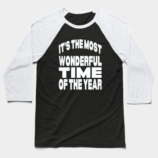 It's the most wonderful time of the year Baseball T-Shirt